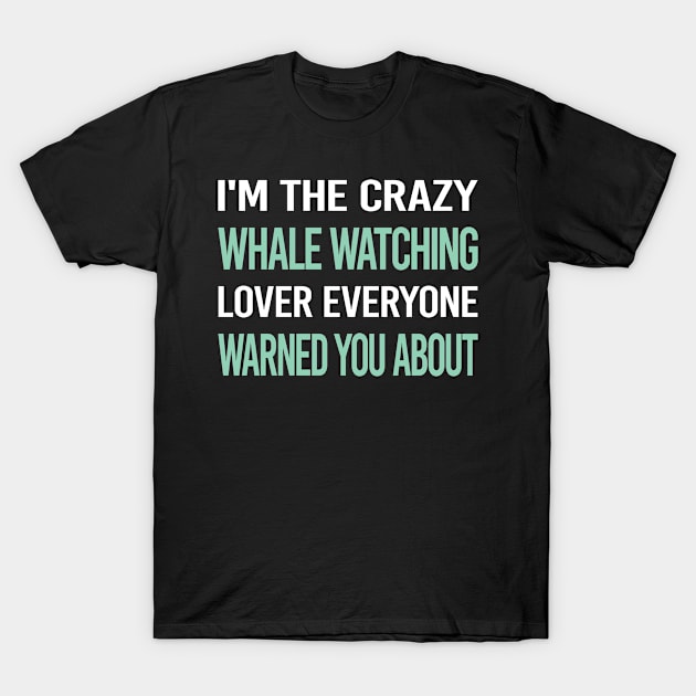 Crazy Lover Whale Watching T-Shirt by Hanh Tay